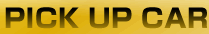 PICK UP CAR